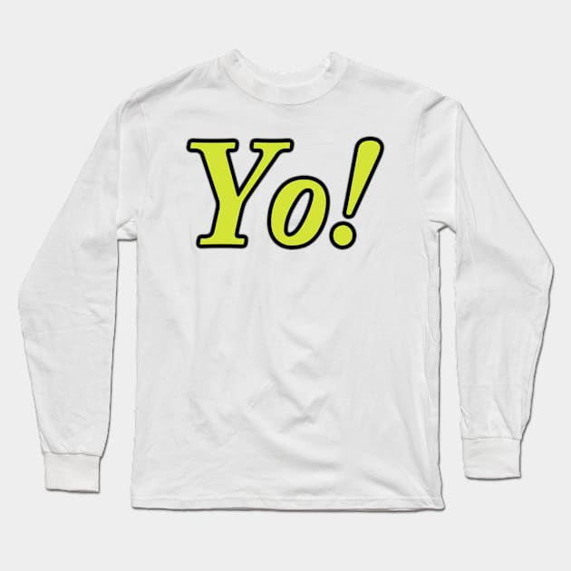 Yo! Long Sleeve T-Shirt by Fabio123